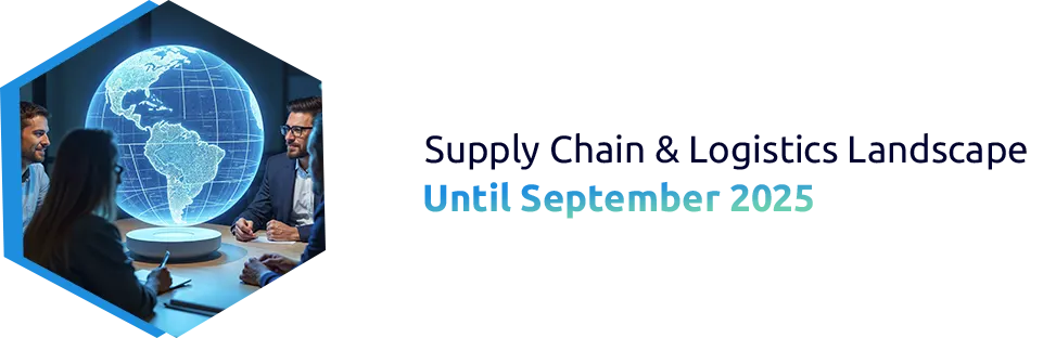 Supply Chain & Logistics Landscape | Until September 2025