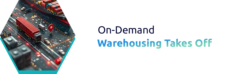 Grows of On-Demand Warehousing: Flexibility Meets Efficiency