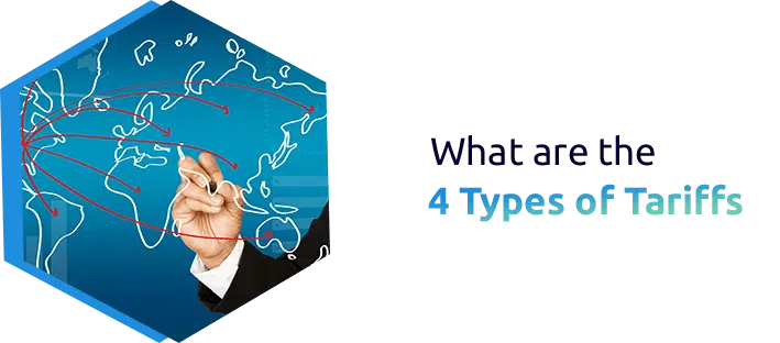 What are the 4 Types of Tariffs