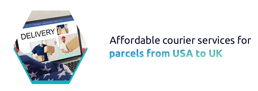Looking for affordable courier services from the USA to the UK?