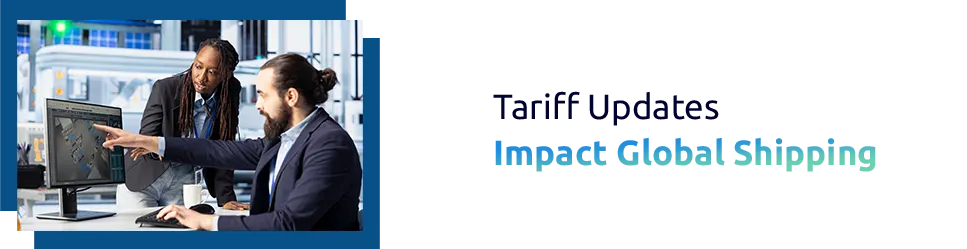 Explains recent tariff and customs code changes affecting major trade routes
