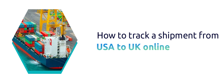 Track Shipments from USA to UK With One Union Solutions