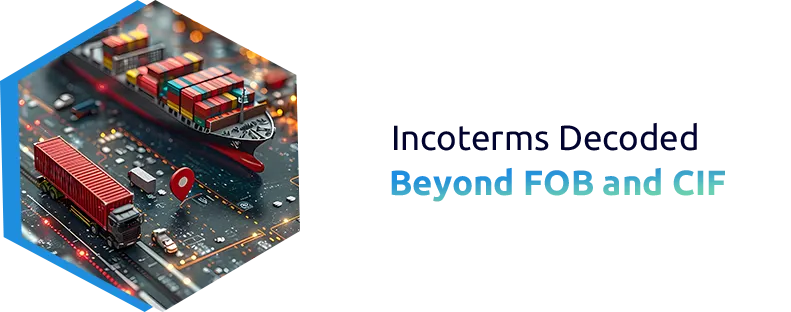 Incoterms Decoded: FOB and CIF for 2026 Supply Chains