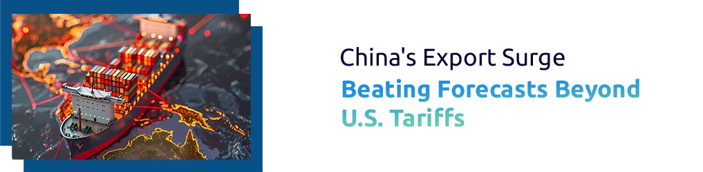 China's Export Surge: Beating Forecasts Beyond U.S. Tariffs