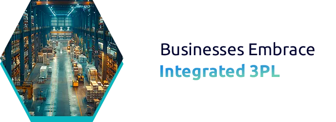 Why Integrated 3PL Warehousing Is the Future of Global Trade