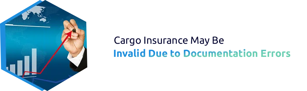 Cargo Insurance May Be Invalid Due to Documentation Errors