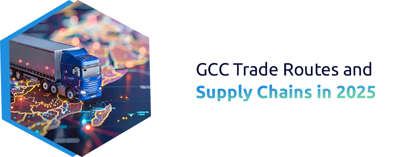 GCC Supply Chain Optimization & Trade Compliance in 2025