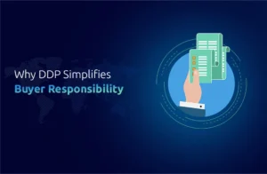 Delivered Duty Paid (DDP): How It Simplifies Buyer Responsibility in Global Trade