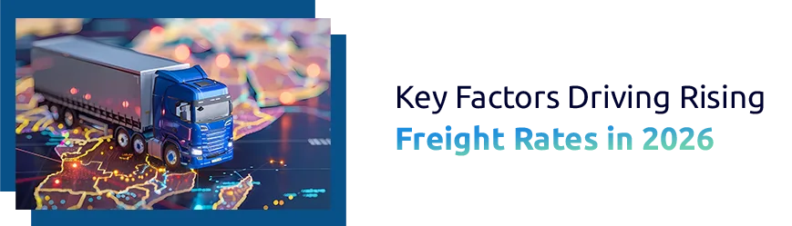 Rising Freight Rates in 2026: What Importers Need to Know