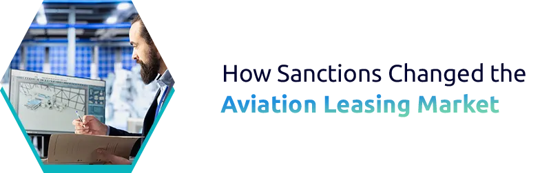 How Sanctions Are Reshaping Global Aircraft Leasing and Aviation Maintenance Markets