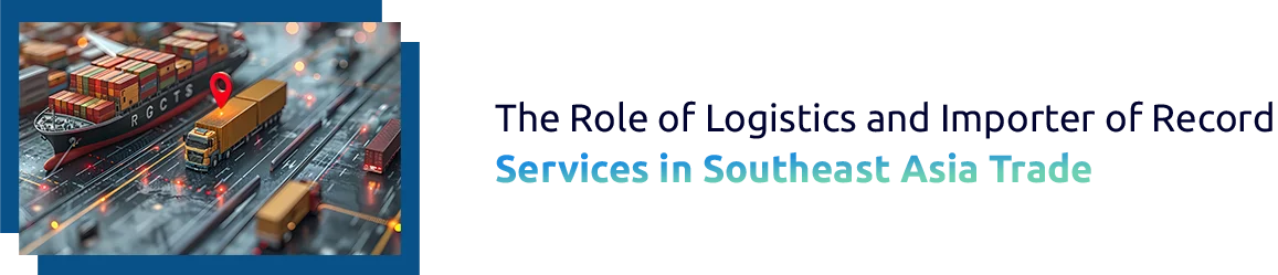 The Rise of Southeast Asia as a Manufacturing and Export Hub
