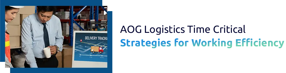 Time-Critical Logistics for Aircraft on Ground (AOG) Shipments