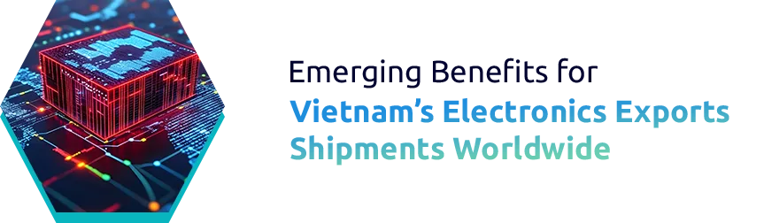 Vietnam’s Electronics Exports Surge to Nearly $143 Billion in 2026: Global Supply Chain Growth