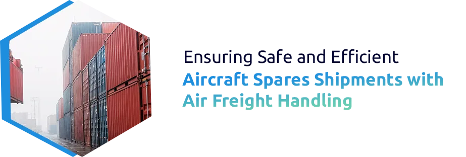 Why Aircraft Parts Often Require Specialized Air Freight Handling