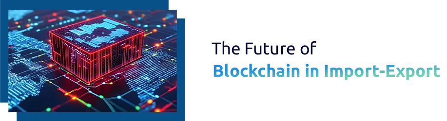 Blockchain in International Trade Documentation