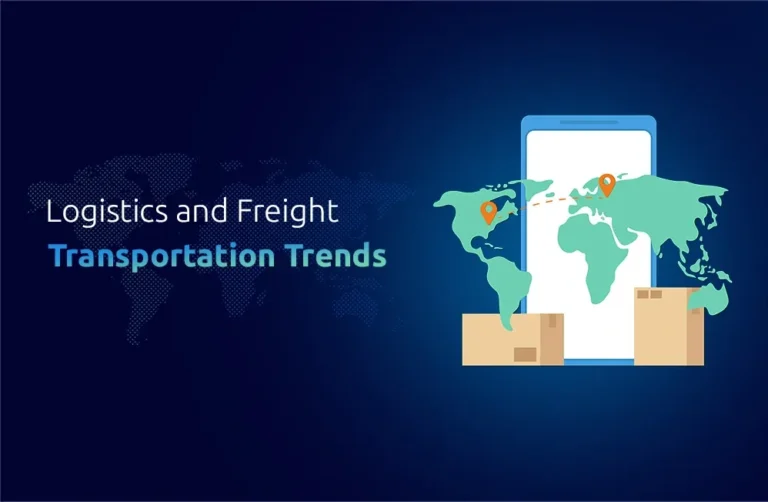 Logistics and Freight Transportation Trends