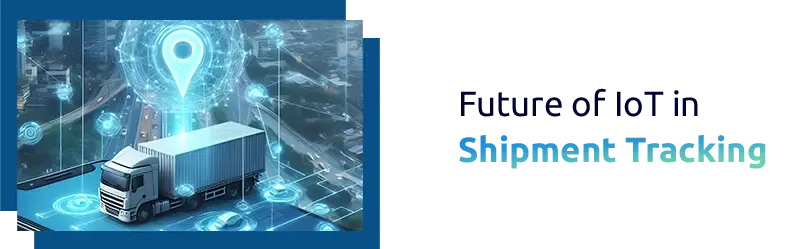 Role of IoT in Tracking International Shipments
