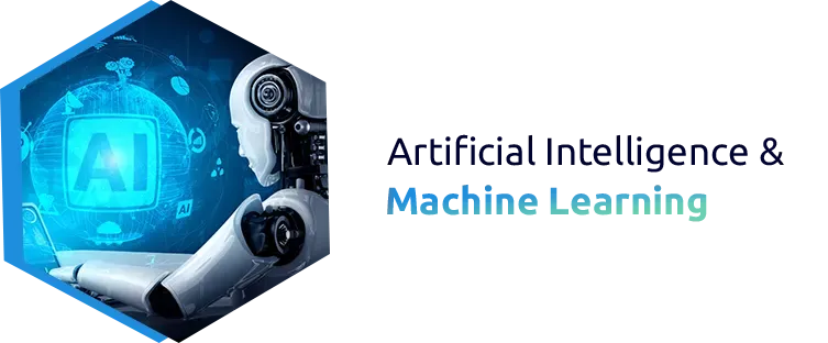 Artificial Intelligence & Machine Learning