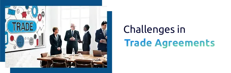 Challenges in Trade Agreements