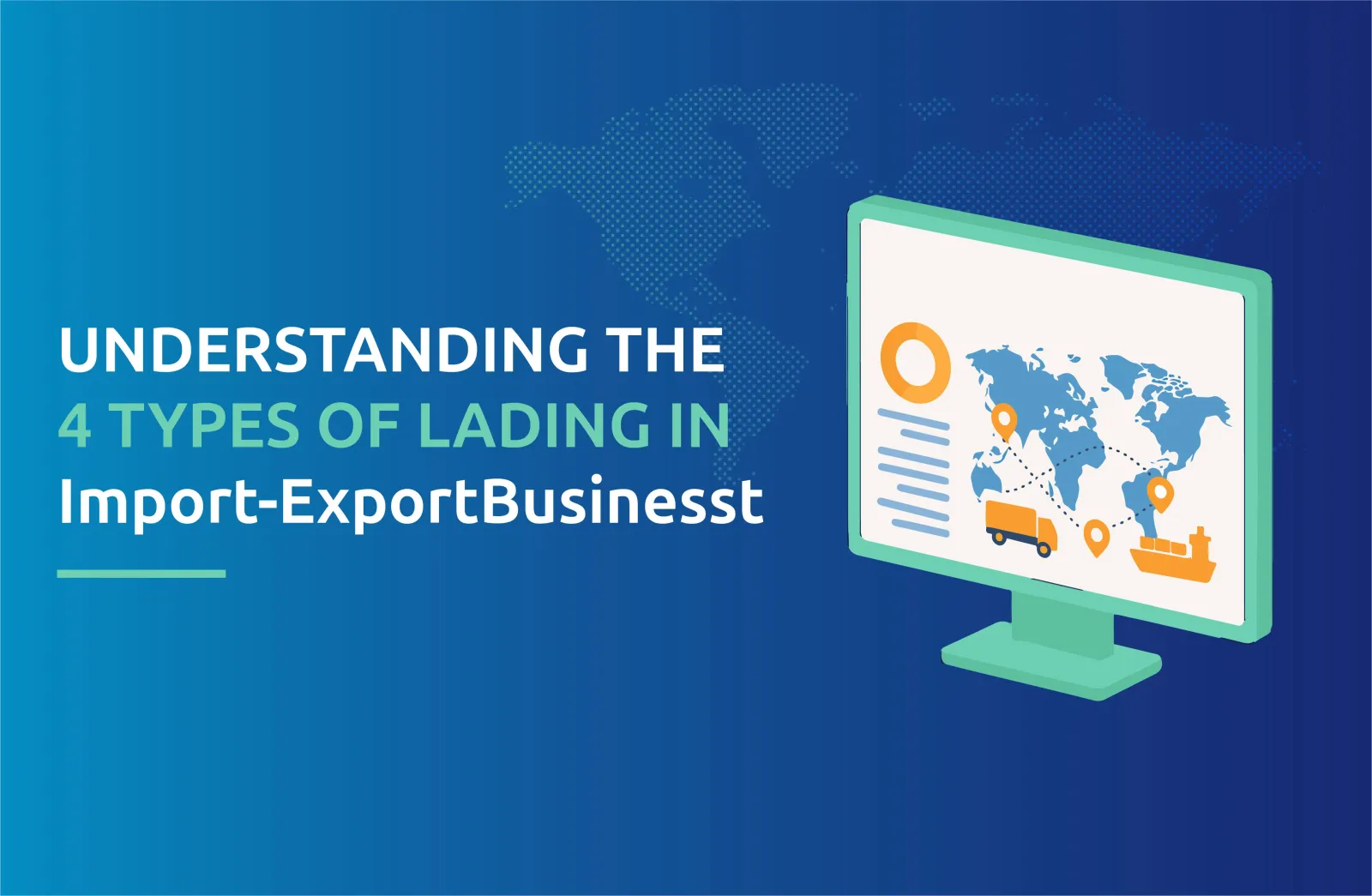 Understanding 4 Types of Bill of Lading in Import-Export Business