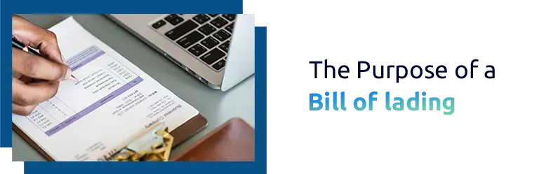 The Purpose of a bill of lading