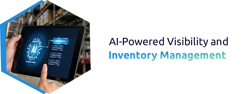 AI-Powered Visibility and Inventory Management