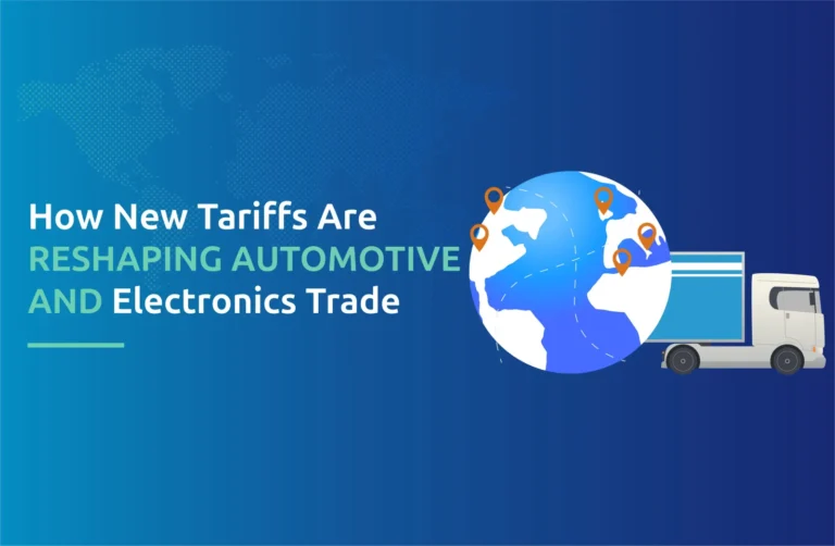 How New Tariffs Are Reshaping Automotive and Electronics Trade