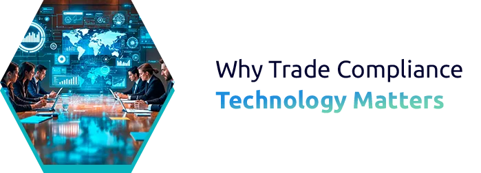 Why Trade Compliance Technology Matters and How One Union Solutions Supports Global Imports