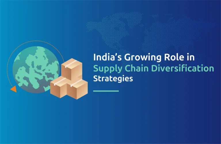 India’s Growing Role in Supply Chain Diversification Strategies