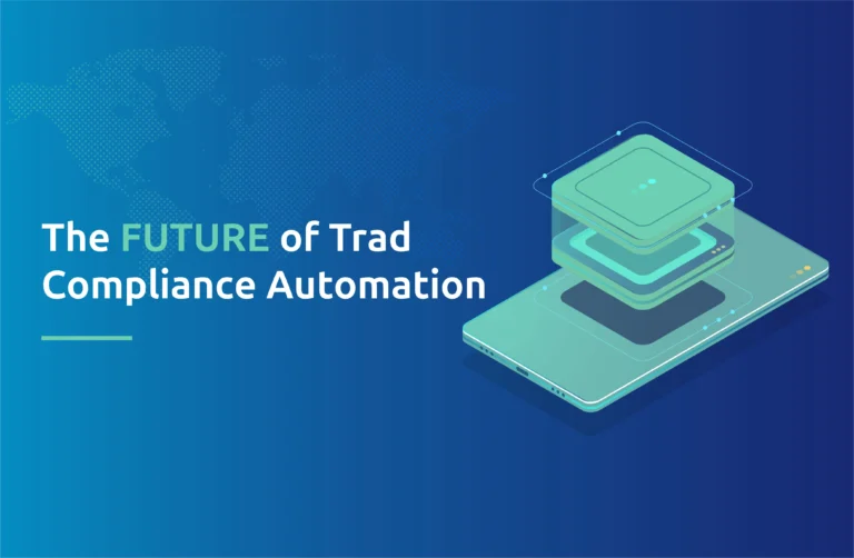 The Future of Trade Compliance Automation