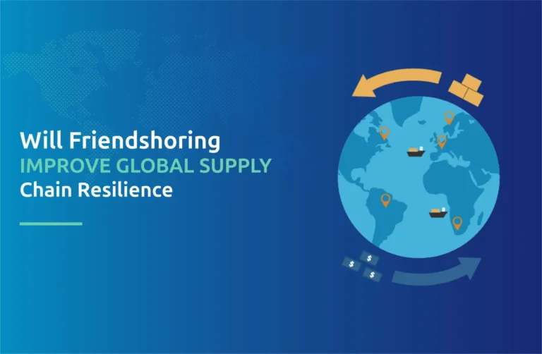 Will Friendshoring Improve Global Supply Chain Resilience?