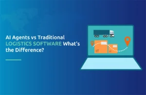 AI Agents vs Traditional Logistics Software: What's the Difference?
