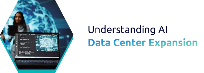 Understanding AI Data Center Expansion