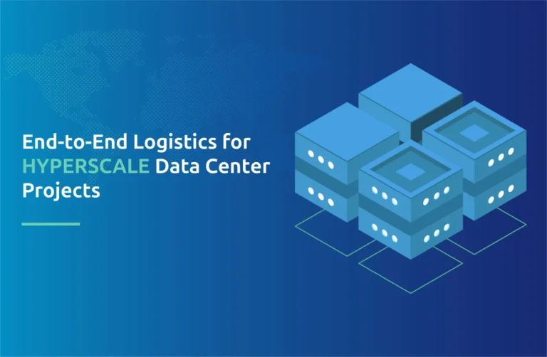 End-to-End Logistics for Hyperscale Data Center Projects