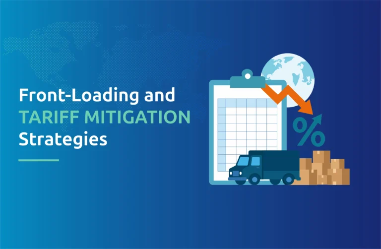 Front-Loading and Tariff Mitigation Strategies