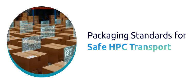 Packaging Standards for Safe HPC Transport