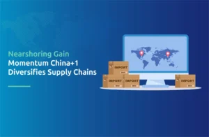 Nearshoring and the “China+1” strategy are driving companies to diversify supply chains into Mexico, Southeast Asia, Africa, and other emerging regions.