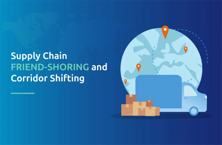 Supply Chain "Friend-Shoring" and Corridor Shifting