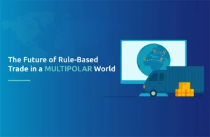 The Future of Rule-Based Trade in a Multipolar World