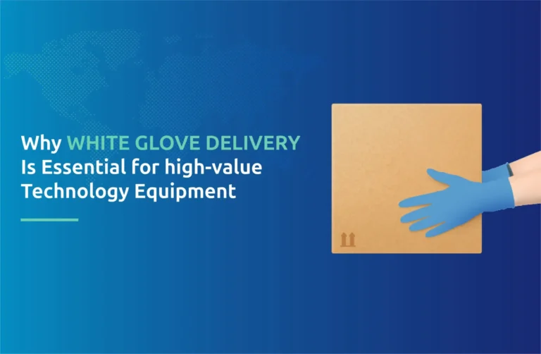 Why White Glove Delivery Is Essential for High-Value Technology Equipment