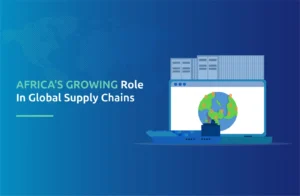 Africa's Growing Role in Global Supply Chains