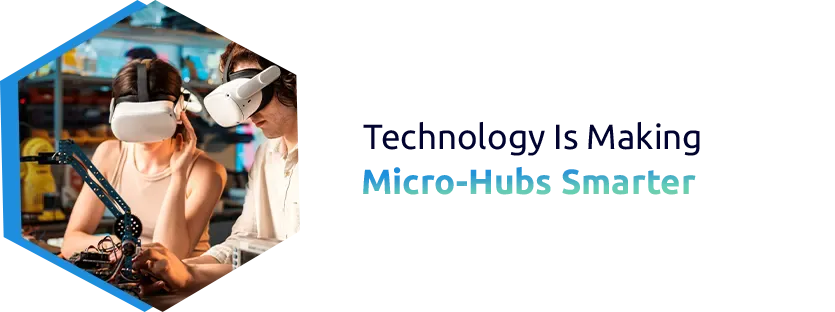 Technology Is Making Micro-Hubs Smarter