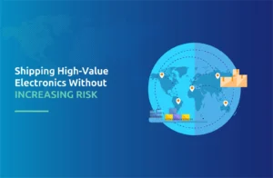 Shipping High-Value Electronics Without Increasing Risk