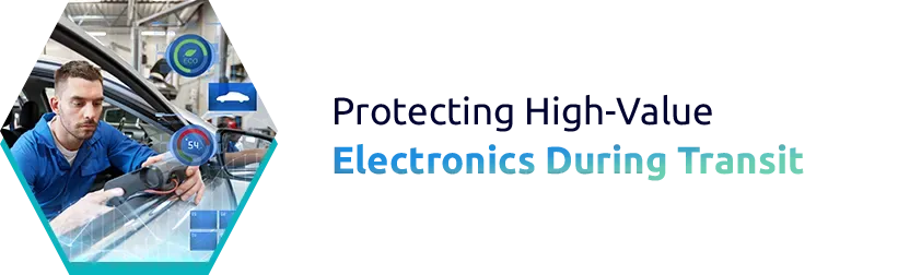 Protecting High-Value Electronics During Transit