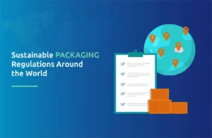 Sustainable Packaging Regulations Around the World