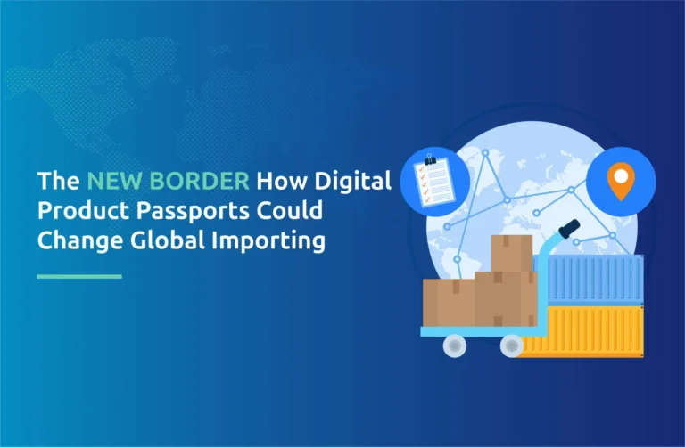 The New Border: How Digital Product Passports Could Change Global Importing