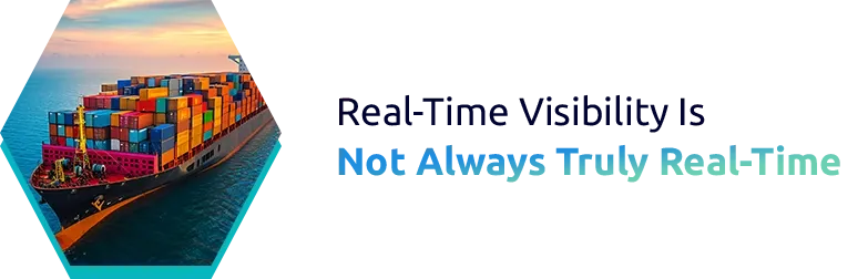 Real-Time Visibility Is Not Always Truly Real-Time