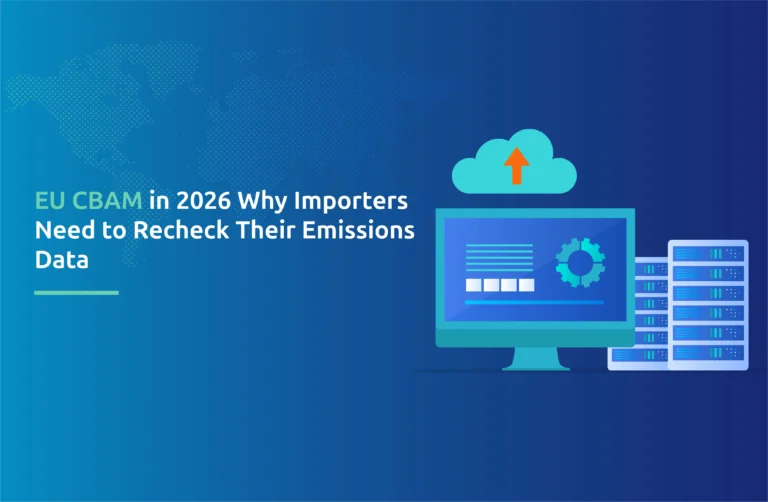 EU CBAM in 2026: Why Importers Need to Recheck Their Emissions Data