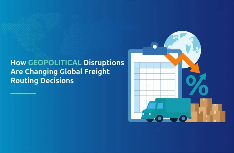 How Geopolitical Disruptions Are Changing Global Freight Routing Decisions