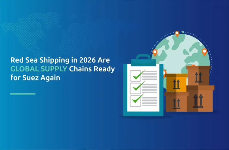 Red Sea Shipping in 2026: Are Global Supply Chains Ready for Suez Again?